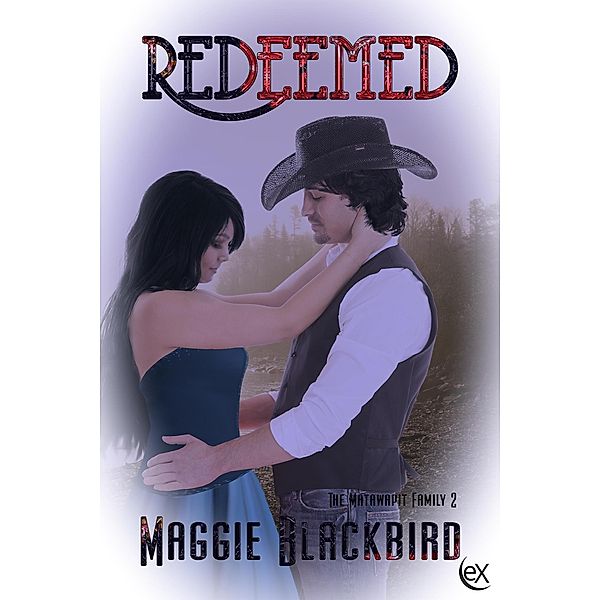 Redeemed (The Matawapit Family Series, #1) / The Matawapit Family Series, Maggie Blackbird