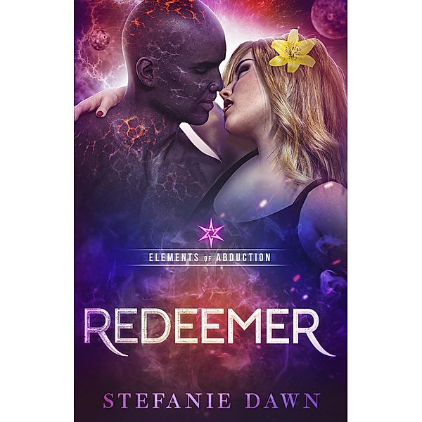 Redeemer (Elements of Abduction) / Elements of Abduction, Stefanie Dawn