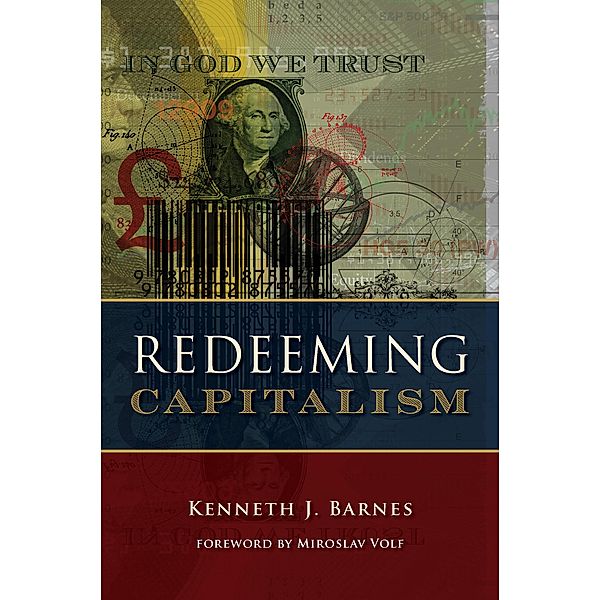 Redeeming Capitalism, Kenneth J. Barnes