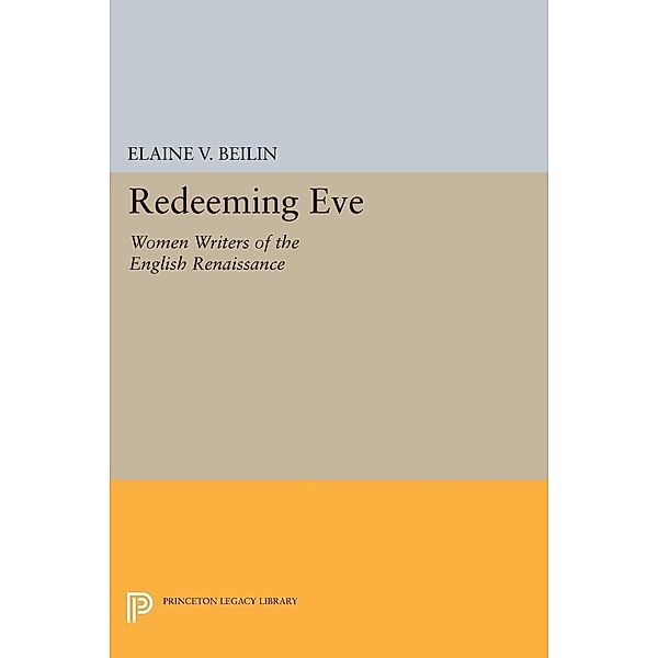 Redeeming Eve / Princeton Legacy Library Bd.810, Elaine V. Beilin
