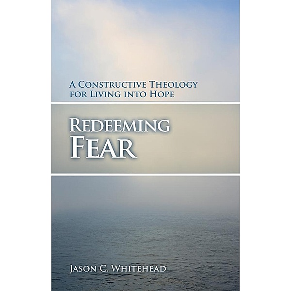 Redeeming Fear / Prisms, Jason C. Whitehead