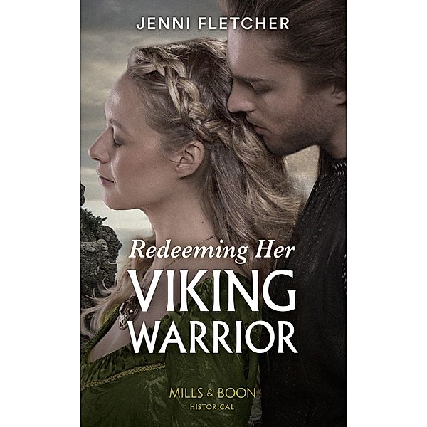 Redeeming Her Viking Warrior (Sons of Sigurd, Book 4) (Mills & Boon Historical), Jenni Fletcher