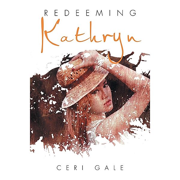 Redeeming Kathryn, Ceri Gale