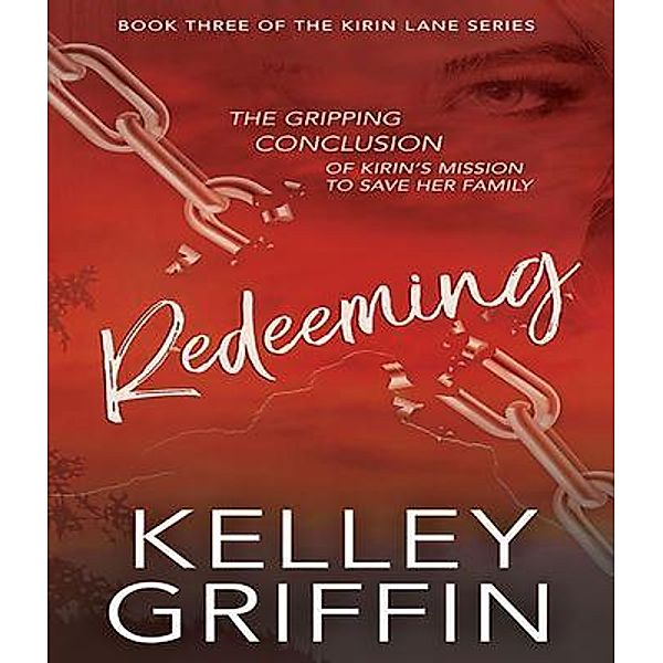 Redeeming / Kirin Lane Series Bd.3, Kelley Griffin