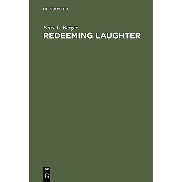 Redeeming Laughter, Peter L. Berger