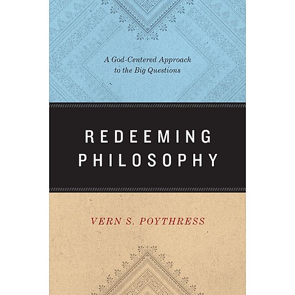 Redeeming Philosophy, Vern S. Poythress