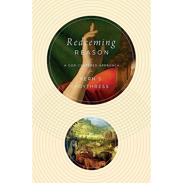 Redeeming Reason, Vern S. Poythress