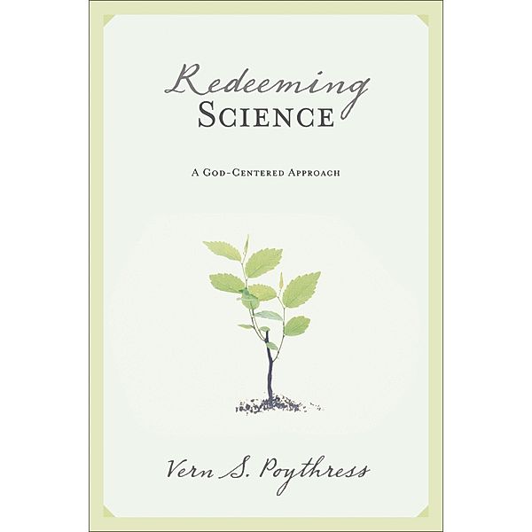 Redeeming Science, Vern S. Poythress