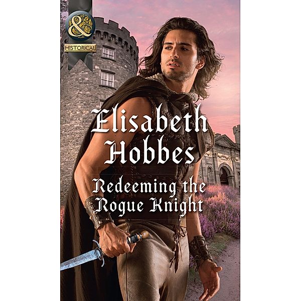 Redeeming The Rogue Knight / The Danby Brothers Bd.2, Elisabeth Hobbes