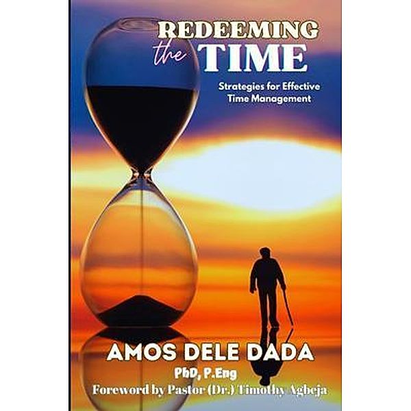 Redeeming The Time, Amos Dele Dada