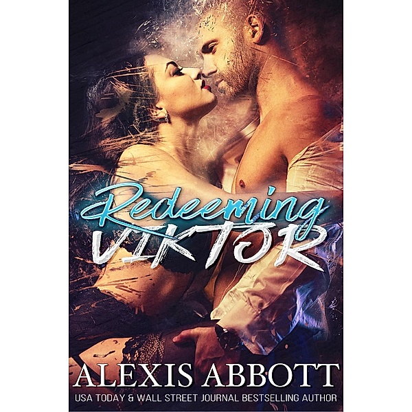 Redeeming Viktor, Alexis Abbott