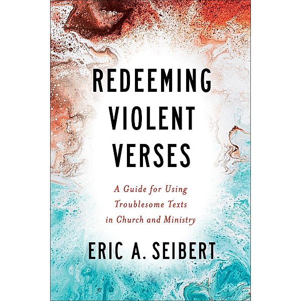 Redeeming Violent Verses, Eric A. Seibert