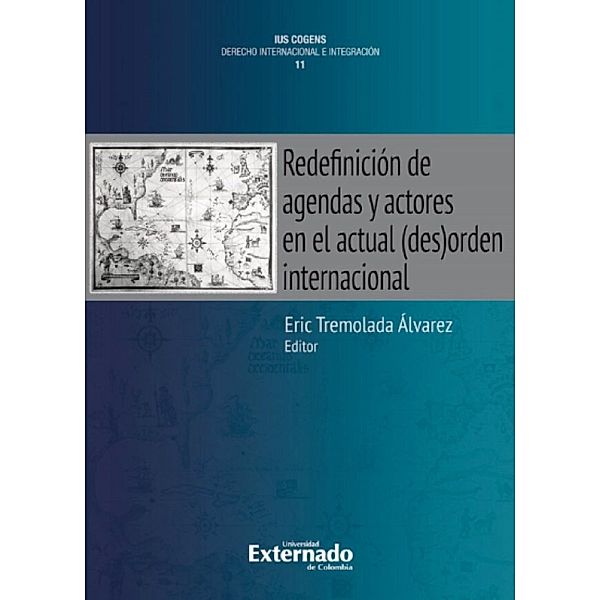 Redefinición de agendas y actores en el actual (des)orden internacional, Eric Tremolada Álvarez