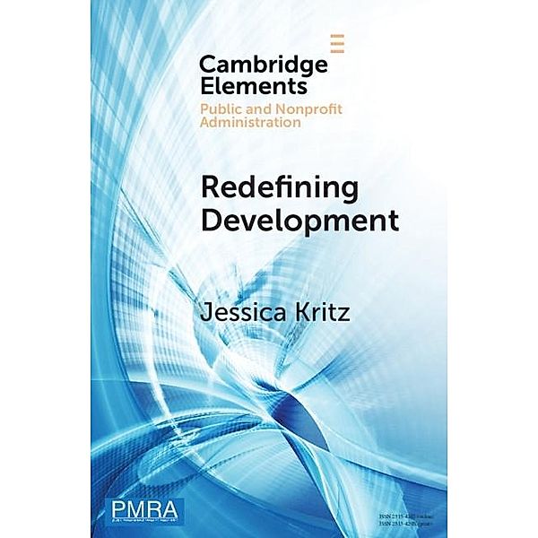 Redefining Development / Elements in Public and Nonprofit Administration, Jessica Kritz