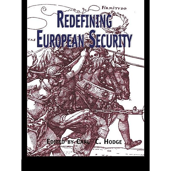Redefining European Security, Carl C. Hodge
