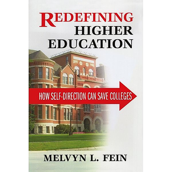 Redefining Higher Education, Melvyn L. Fein