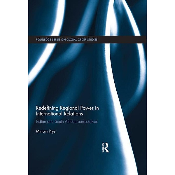 Redefining Regional Power in International Relations, Miriam Prys
