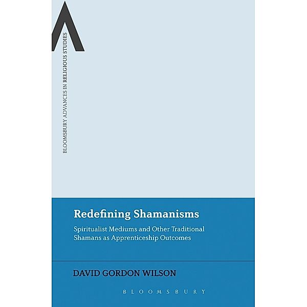 Redefining Shamanisms, David Gordon Wilson