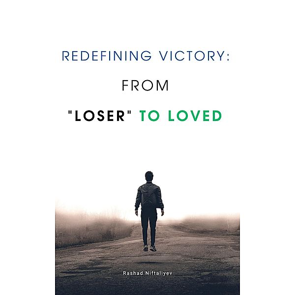 Redefining Victory: From Loser to Loved, Rashad Niftaliyev