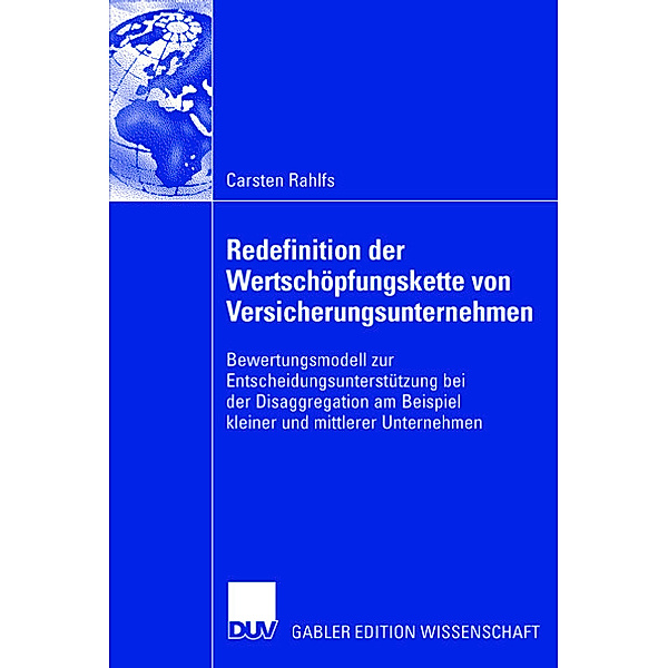 Redefinition der Wertschöpfungskette von Versicherungsunternehmen, Carsten Rahlfs