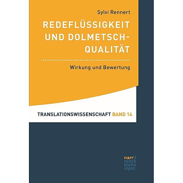 Redeflüssigkeit und Dolmetschqualität / Translationswissenschaft Bd.14, Sylvi Rennert