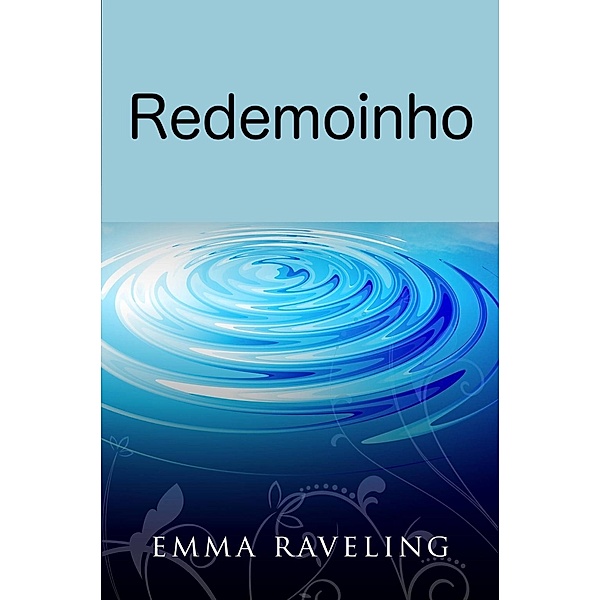 Redemoinho, Emma Raveling