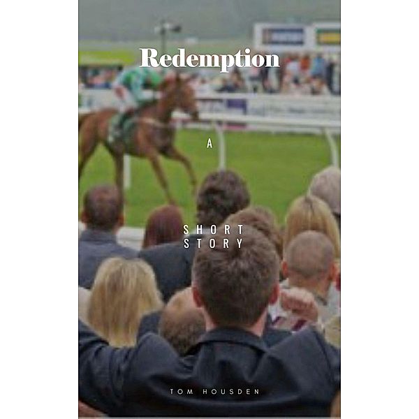 Redemption, Tom Housden