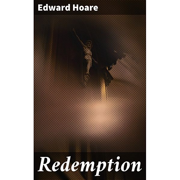 Redemption, Edward Hoare