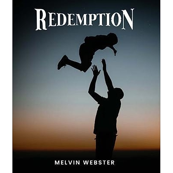 Redemption, Melvin Webster