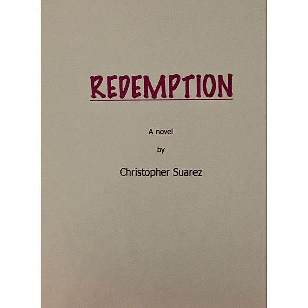 Redemption, Christopher Suarez