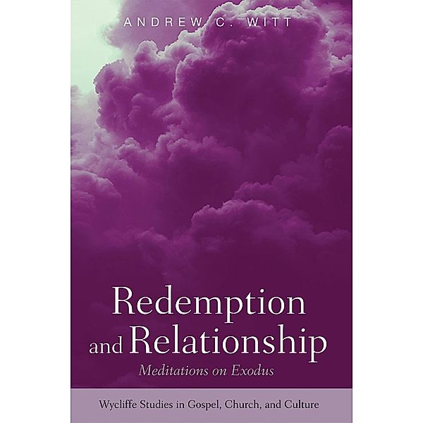 Redemption and Relationship / Wycliffe Studies in Gospel, Church, and Culture