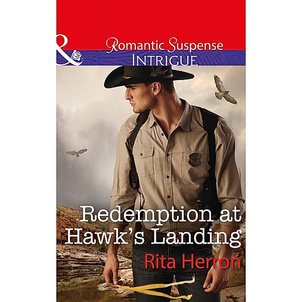 Redemption At Hawk's Landing (Mills & Boon Intrigue) (Badge of Justice, Book 1) / Mills & Boon Intrigue, Rita Herron