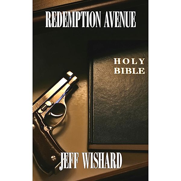 Redemption Avenue / Jeff Wishard, Jeff Wishard