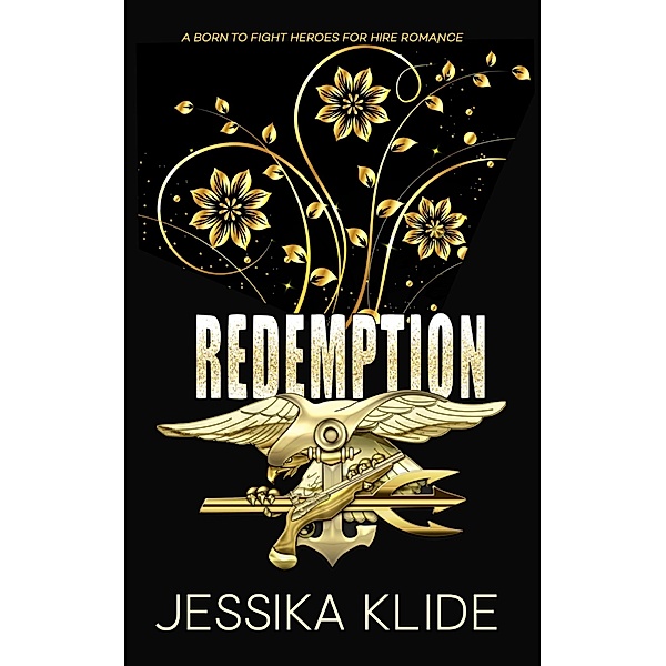 Redemption (Born To Fight Heroes For Hire Secondary Series) / Born To Fight Heroes For Hire Secondary Series, Jessika Klide