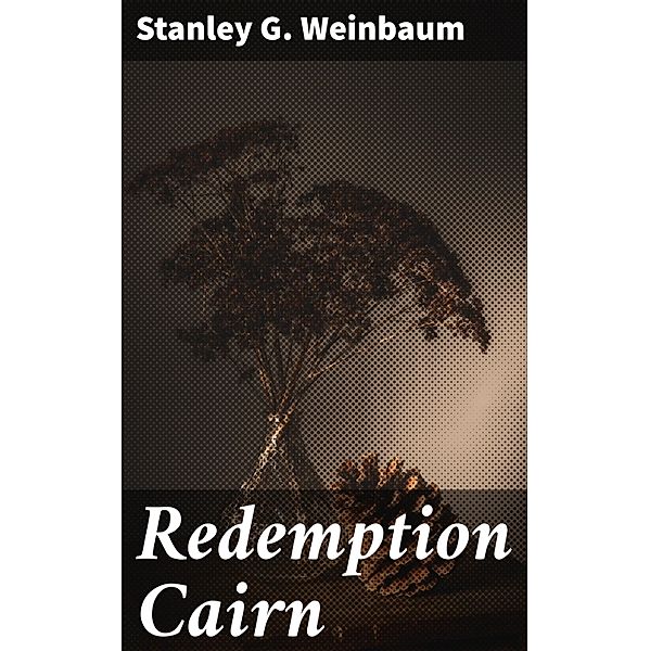 Redemption Cairn, Stanley G. Weinbaum