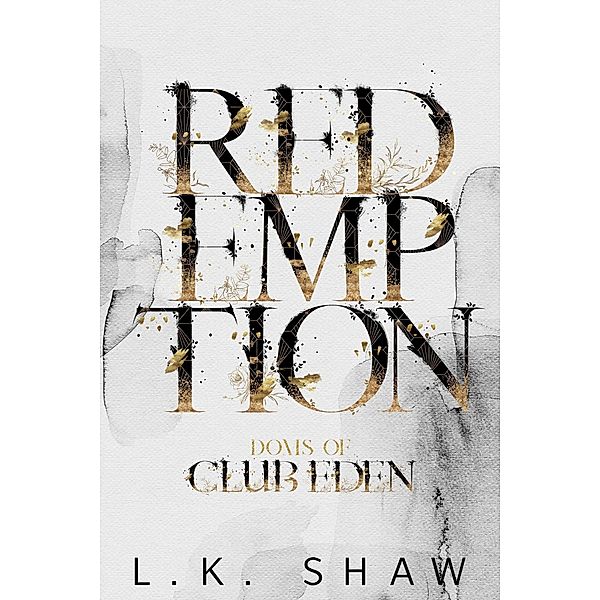Redemption (Doms of Club Eden, #3) / Doms of Club Eden, Lk Shaw