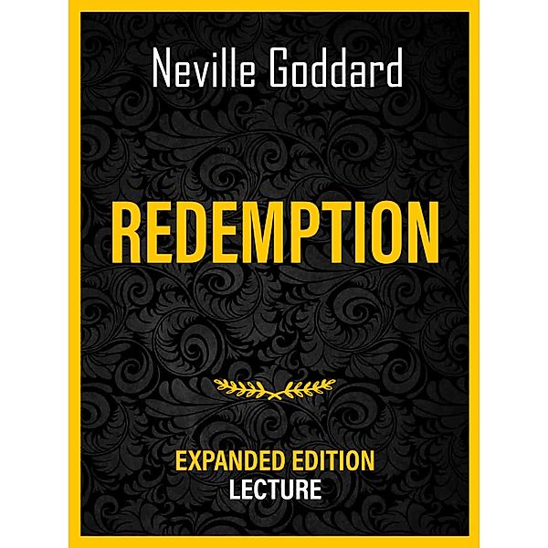 Redemption - Expanded Edition Lecture, Neville Goddard