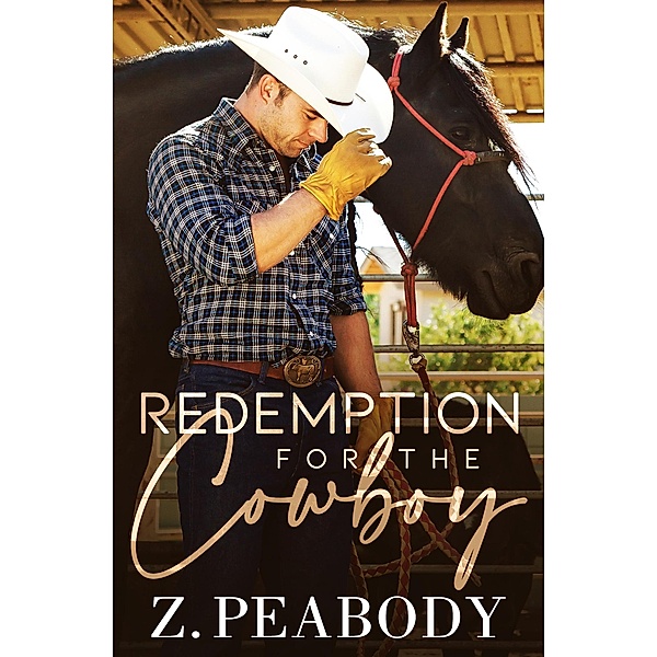 Redemption for the Cowboy (The Sawyer Ranch Cowboys, #2) / The Sawyer Ranch Cowboys, Z. Peabody