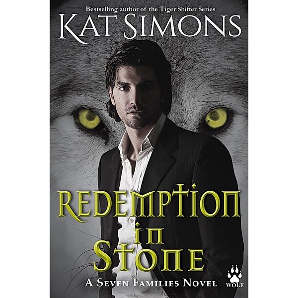 Redemption in Stone (Seven Families: Wolf, #2) / Seven Families: Wolf, Kat Simons