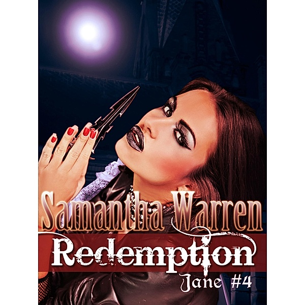 Redemption (Jane #4) / Samantha Warren, Samantha Warren