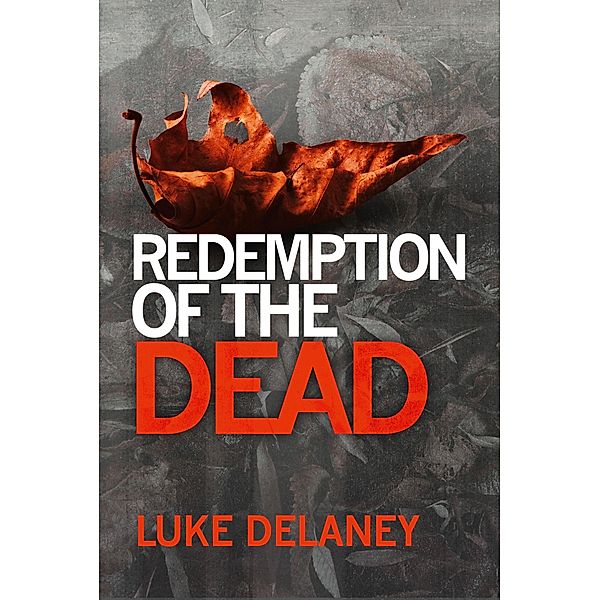 Redemption of the Dead, Luke Delaney