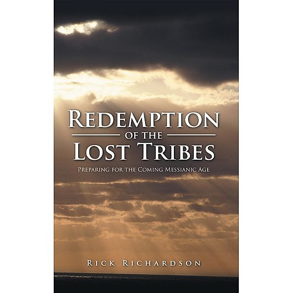 Redemption of the Lost Tribes, Rick Richardson