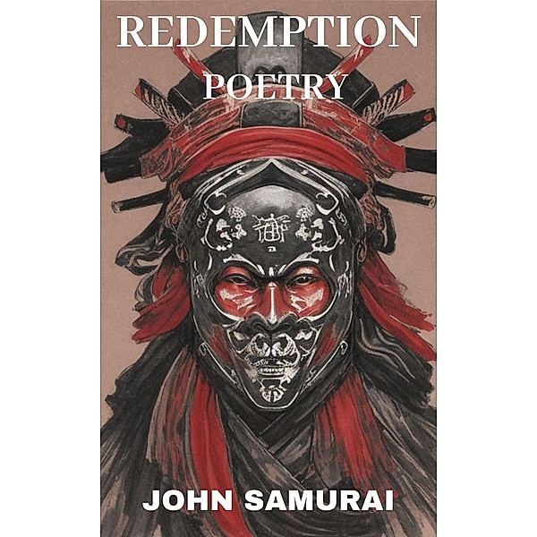 Redemption: Poetry, John Samurai