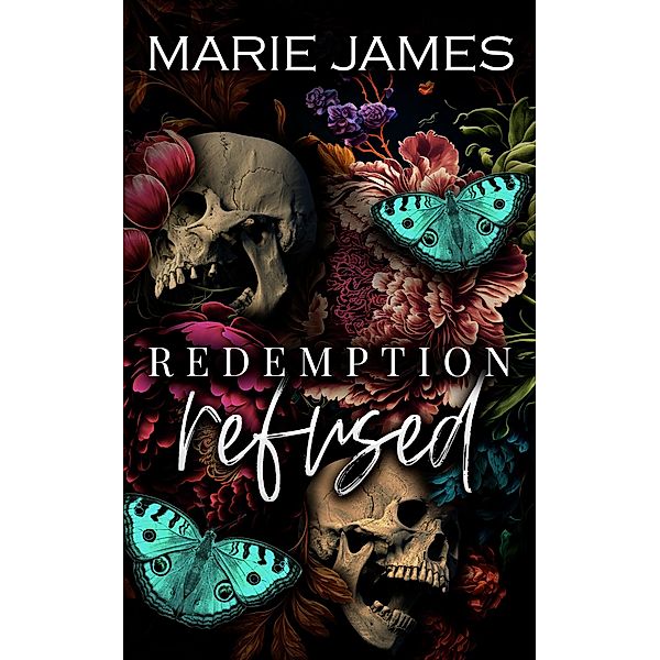 Redemption Refused (Mission Mercenaries, #5) / Mission Mercenaries, Marie James