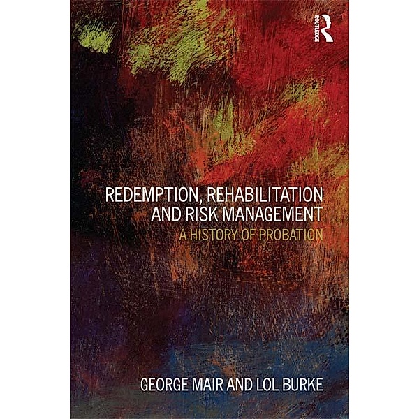 Redemption, Rehabilitation and Risk Management, George Mair, Lol Burke