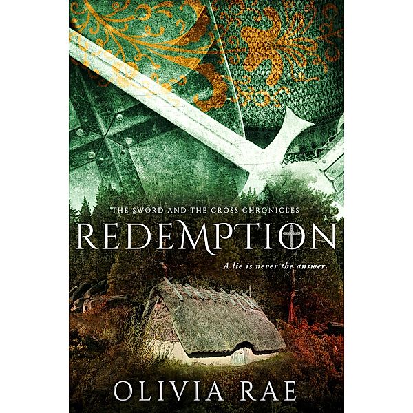 Redemption (The Sword And The Cross Chronicles, #3), Olivia Rae