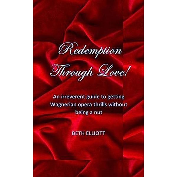 Redemption Through Love!, Beth Elliott