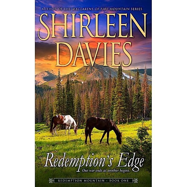 Redemption's Edge (Redemption Mountain Historical Western Romance, #1) / Redemption Mountain Historical Western Romance, Shirleen Davies