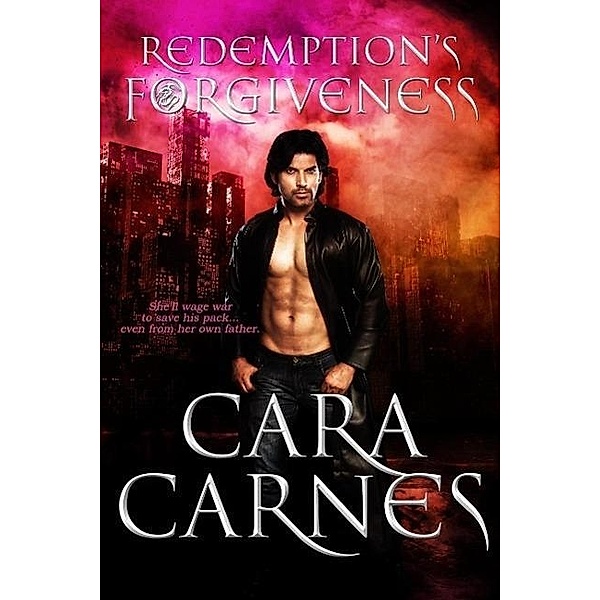 Redemption's Forgiveness (The Rending, #2), Cara Carnes
