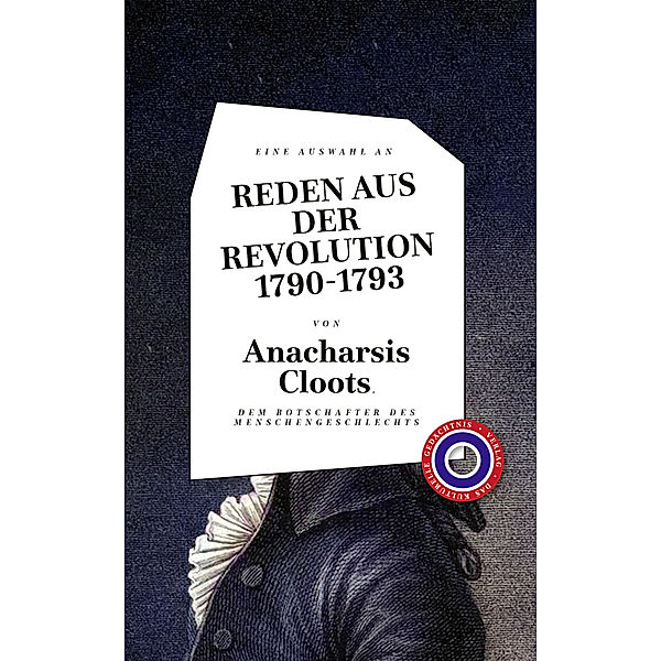 Reden aus der Revolution 1790-1793, Anacharsis Cloots